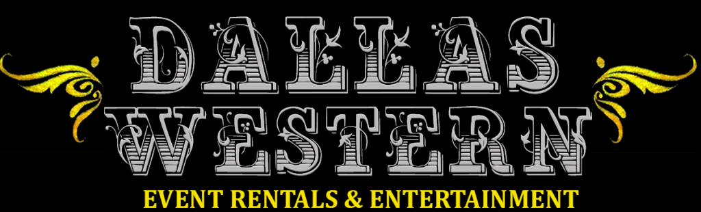 DALLAS WESTERN - EVENT RENTALS & ENTERTAINMENT
